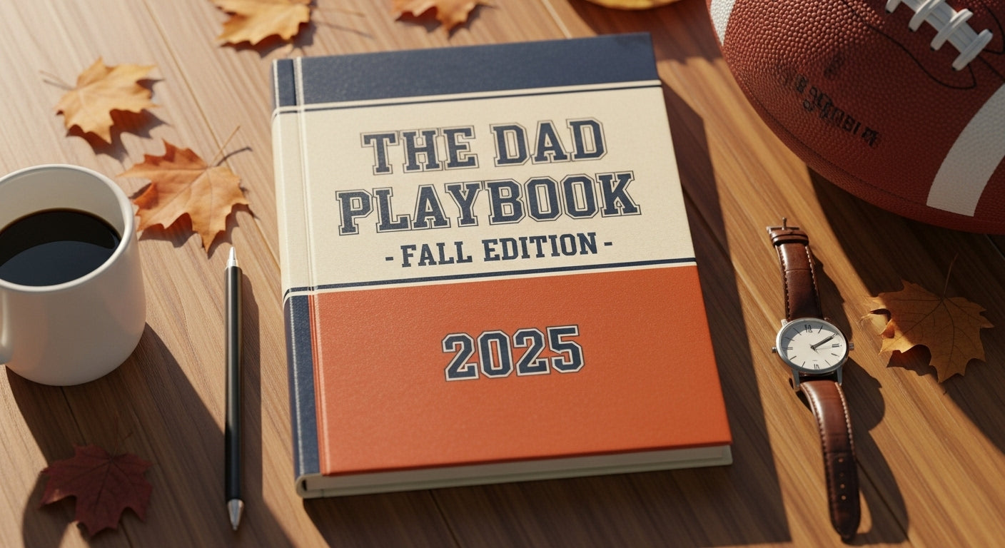 THE POPASTAND DAD PLAYBOOK FALL EDITION 2025