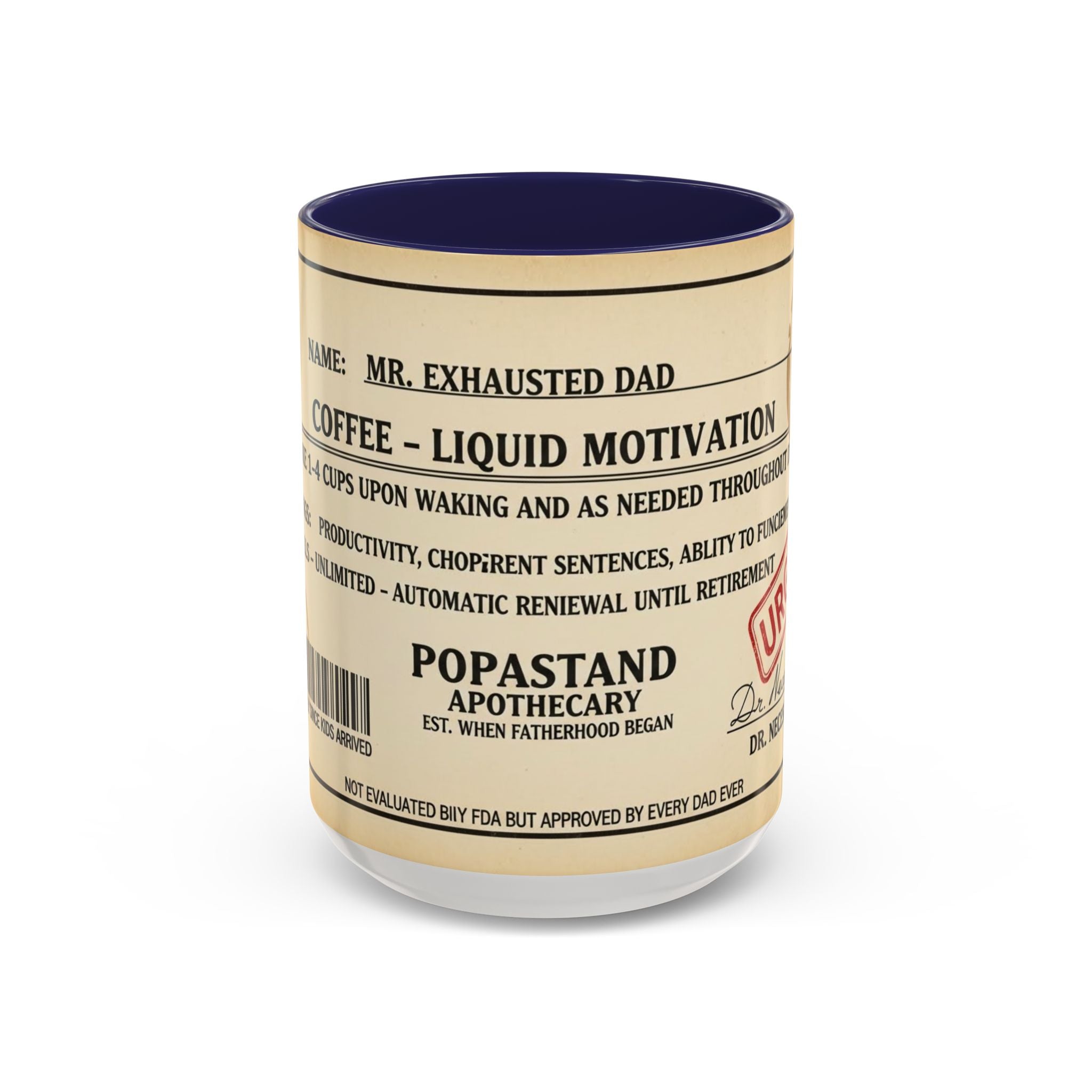 Prescription Coffee Mug — "MR. EXHAUSTED DAD" Liquid Motivation Rx (11/15oz)