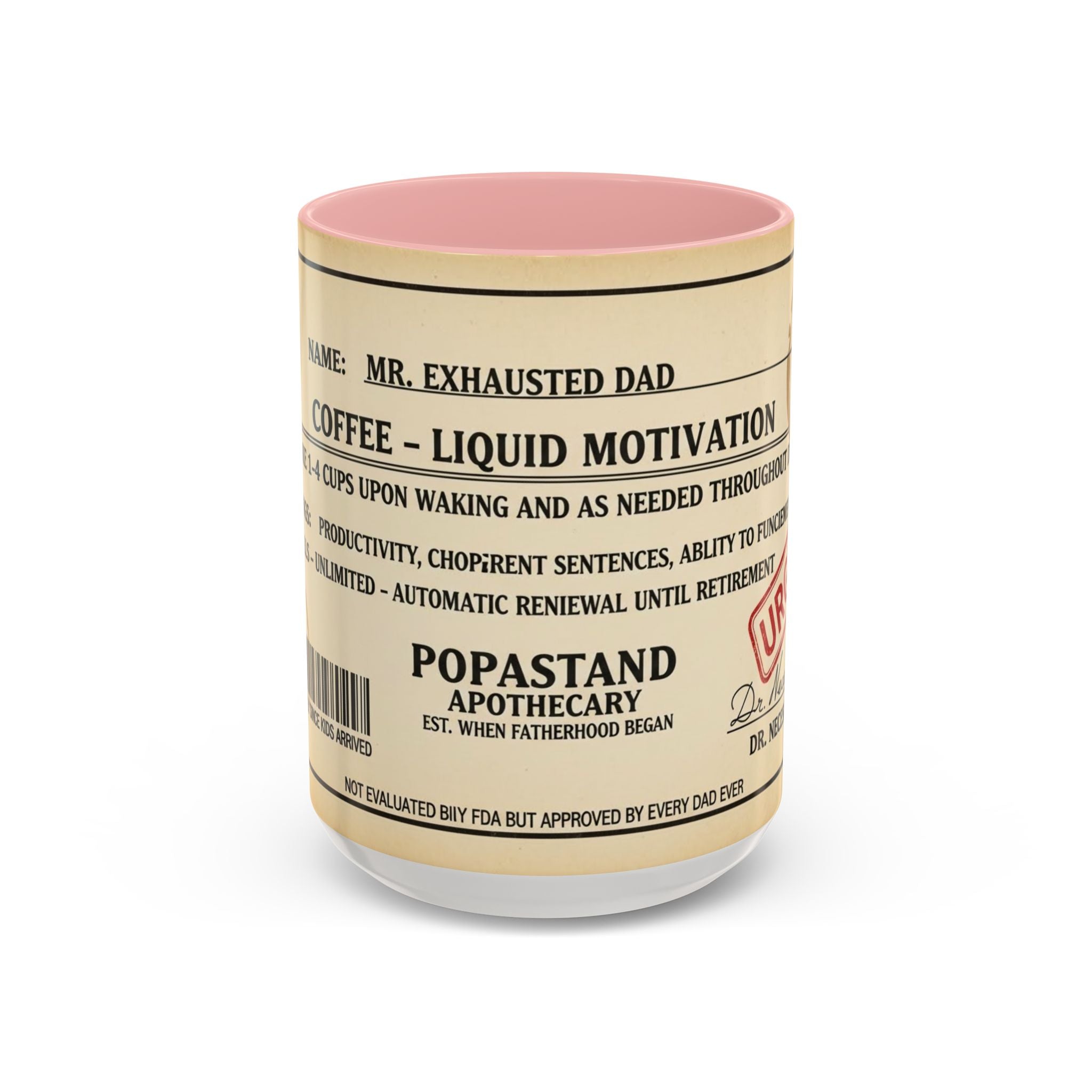 Prescription Coffee Mug — "MR. EXHAUSTED DAD" Liquid Motivation Rx (11/15oz)