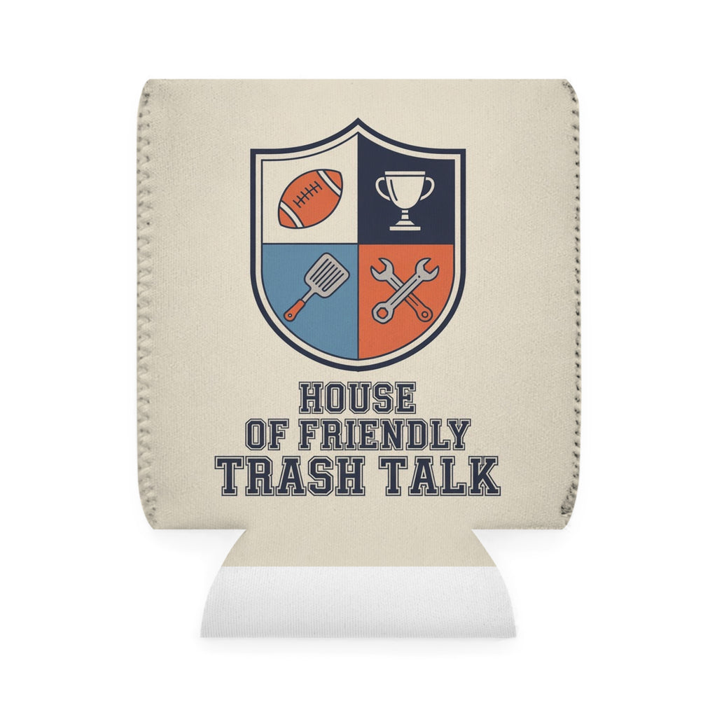 Can Cooler Sleeve - 'House of Friendly Trash Talk' Father's Joke Gift