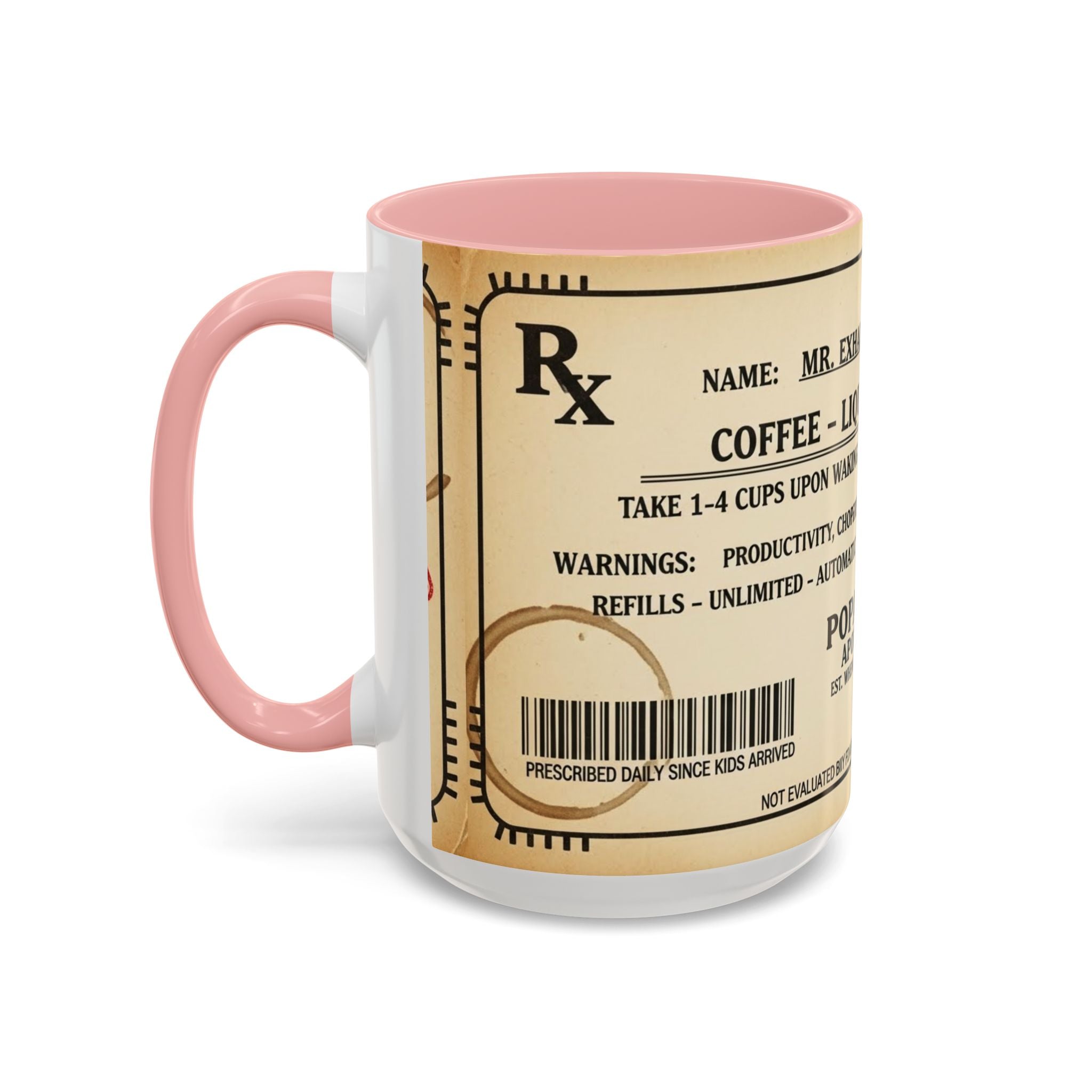 Prescription Coffee Mug — "MR. EXHAUSTED DAD" Liquid Motivation Rx (11/15oz)