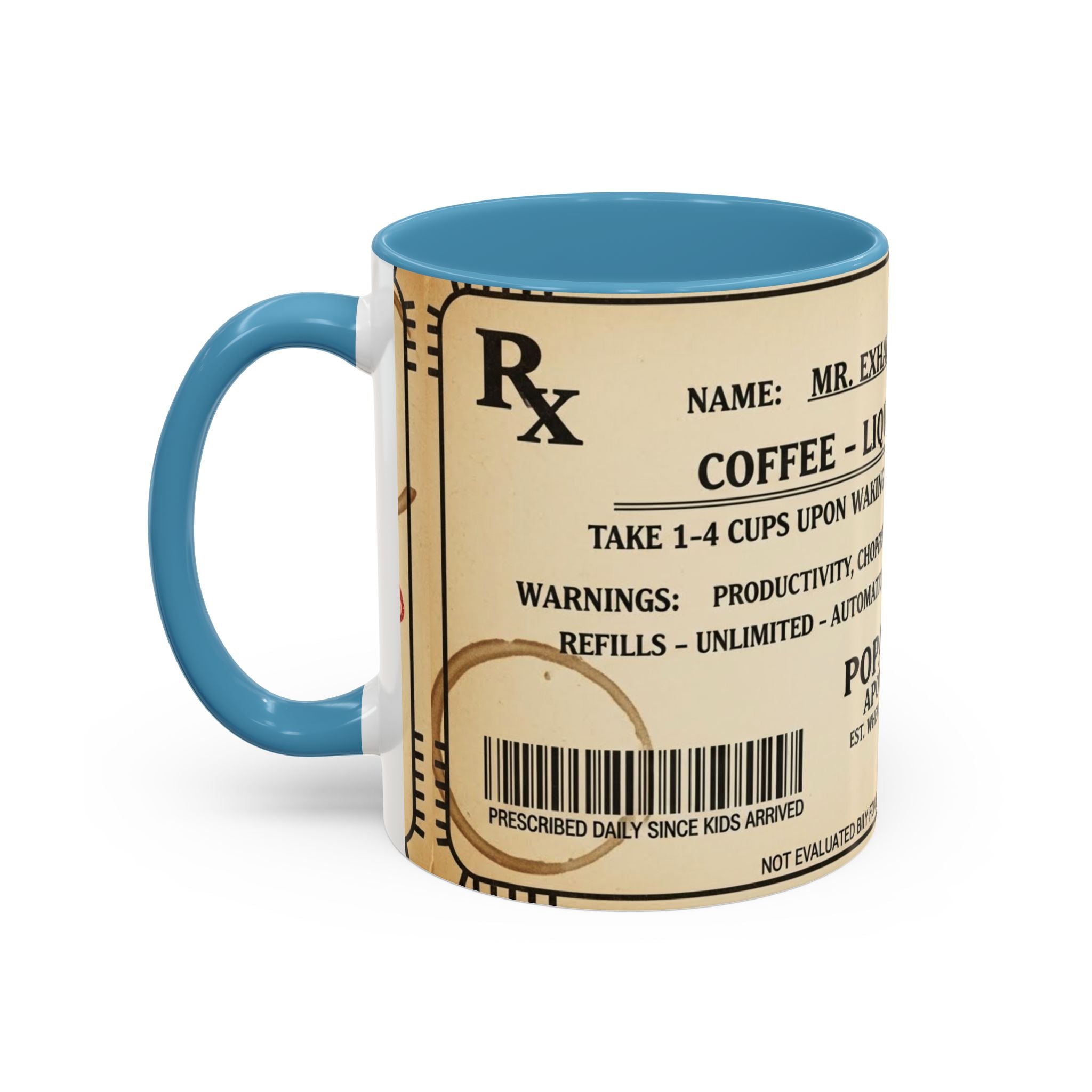 Prescription Coffee Mug — "MR. EXHAUSTED DAD" Liquid Motivation Rx (11/15oz)