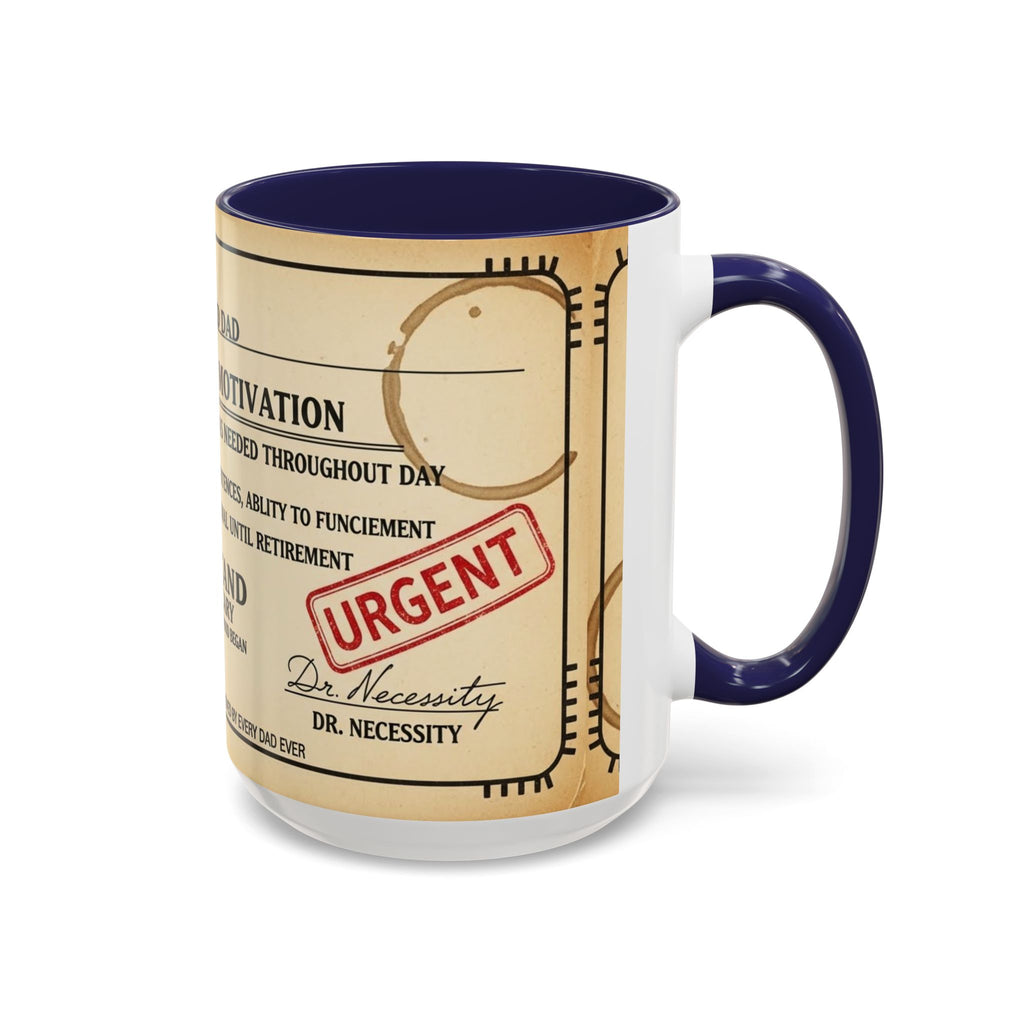 Prescription Coffee Mug — "MR. EXHAUSTED DAD" Liquid Motivation Rx (11/15oz)