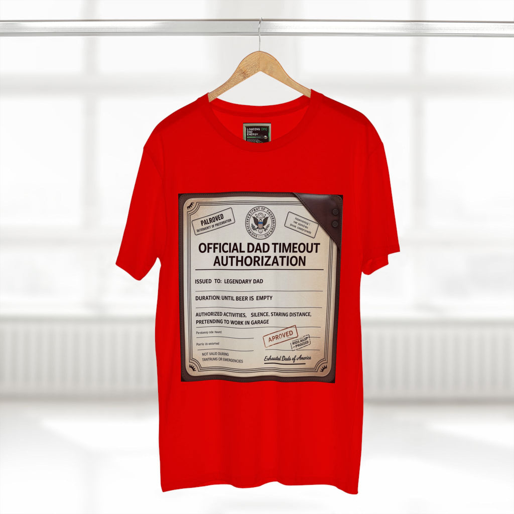 Official Dad Timeout Authorization Tee — "Issued to: Legendary Dad"