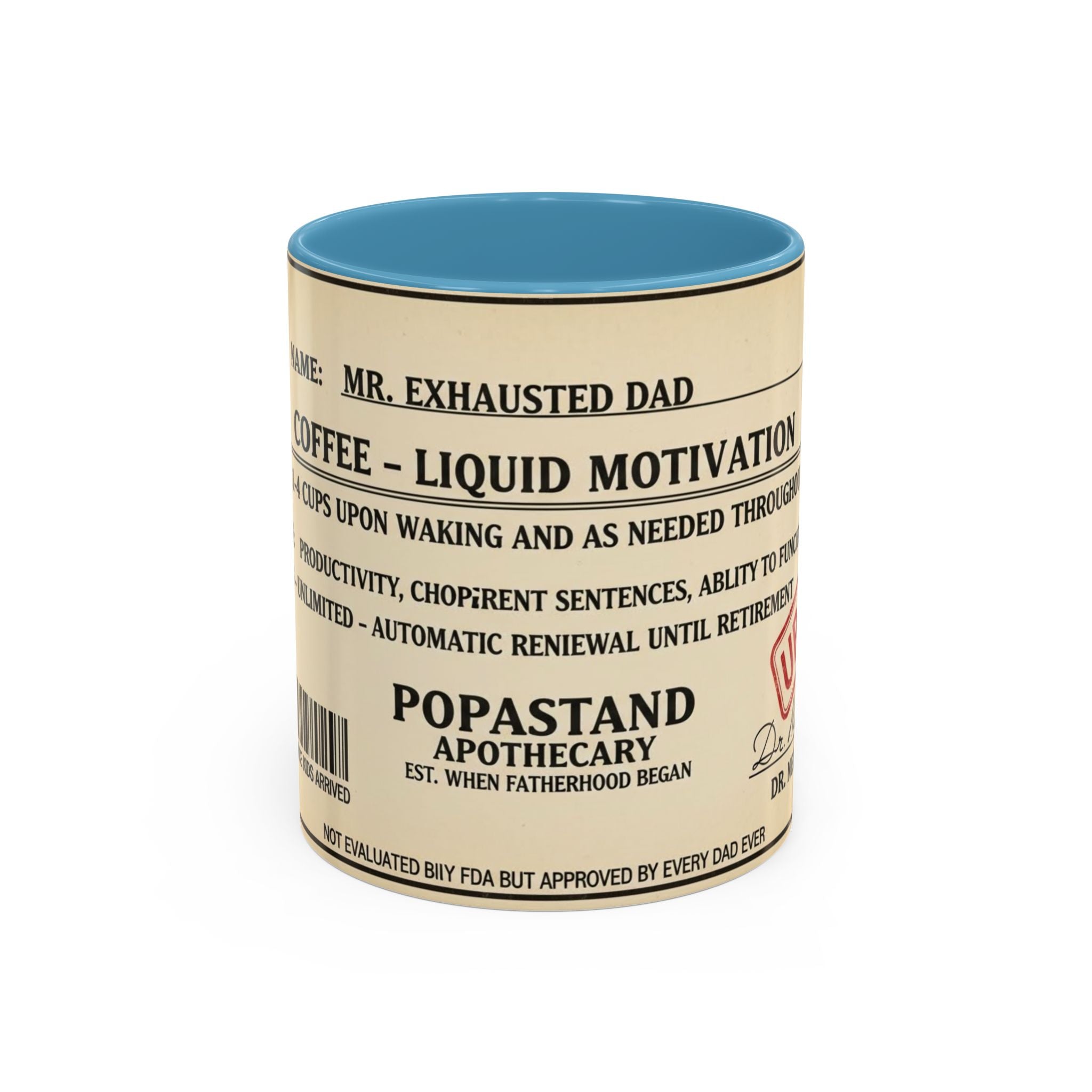 Prescription Coffee Mug — "MR. EXHAUSTED DAD" Liquid Motivation Rx (11/15oz)
