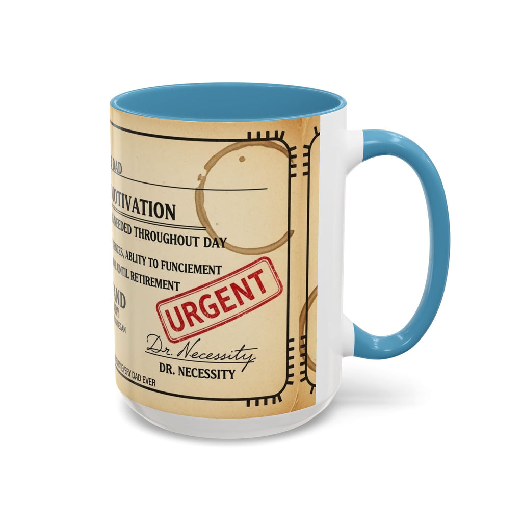 Prescription Coffee Mug — "MR. EXHAUSTED DAD" Liquid Motivation Rx (11/15oz)