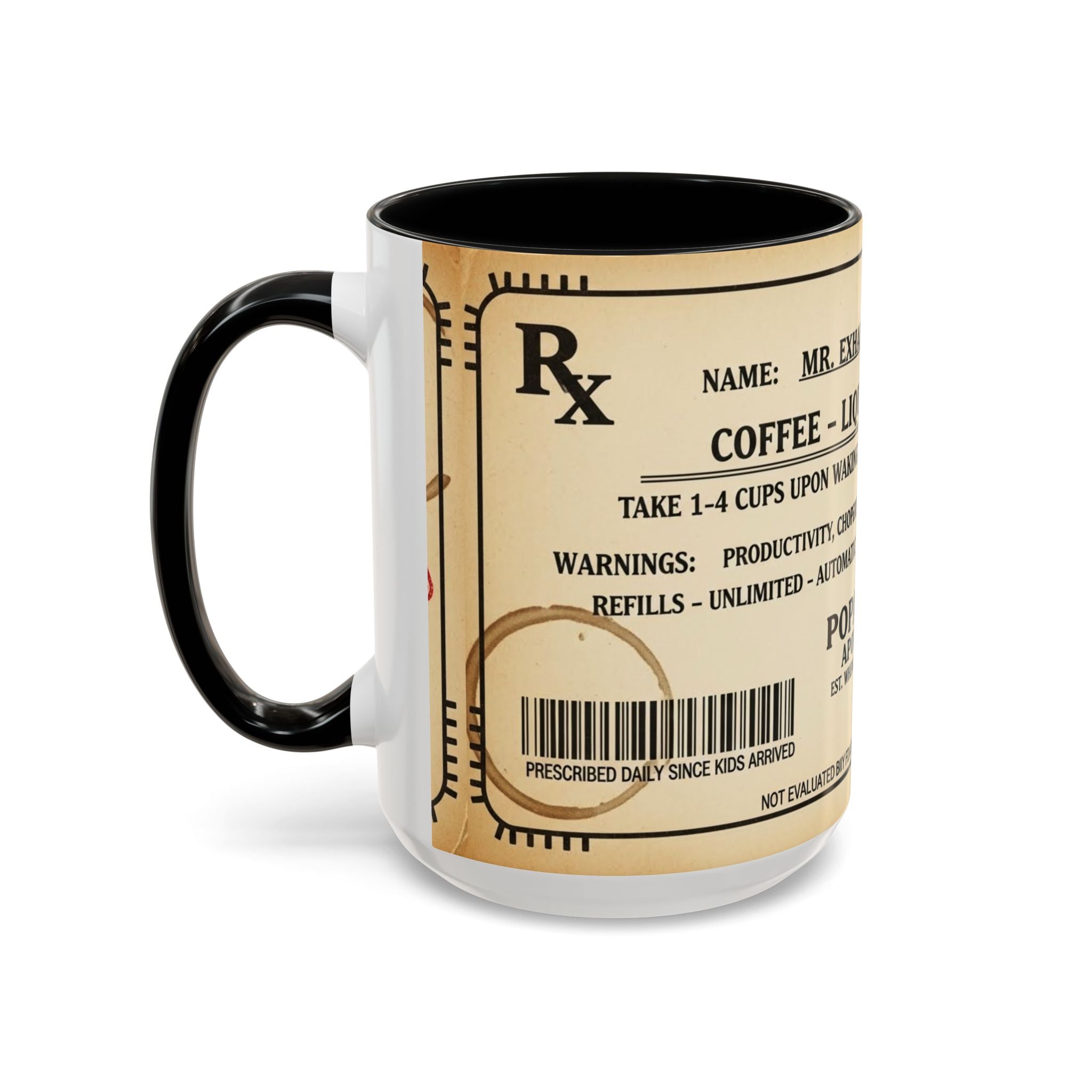 Prescription Coffee Mug — "MR. EXHAUSTED DAD" Liquid Motivation Rx (11/15oz)